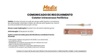 COMUNICADO DE RECOLHIMENTO: CATETER INTRAVENOSO PERIF&Eacute;RICO