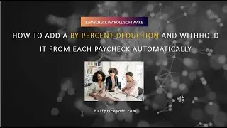 How to add a by percent deduction and withhold it from each paycheck automatically