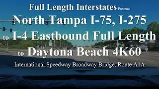 North Tampa to Daytona Beach State Road 400 Full Length 2160p