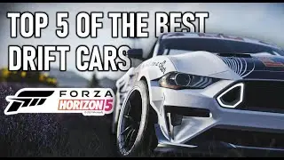 TOP 5 of the BEST DRIFT CARS in FORZA HORIZON 5 (2021)