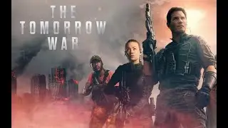 The Tomorrow War | 2021 | Sci-Fic | Present Fights | Future to save Humanity | from Extinction