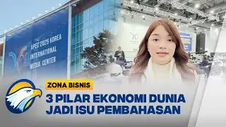 Isu Global Jadi Pembahasan Pada KTT APEC 2025 - [Zona Bisnis]