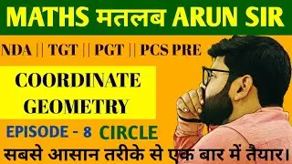 COORDINATE GEOMETRY || EPISODE - 8 || CIRCLE || NDA || TGT || PGT || MATHS