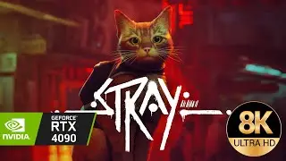 [8K-60FPS] | STRAY Ultra Graphic Gameplay | RTX 4090 | Part 1