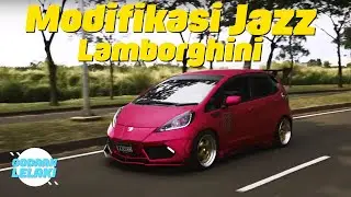 Modifikasi Honda Jazz Lamborghini | Godaan Lelaki Eps.32