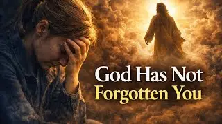 God Has Not Forgotten You | Jesus Christ Powerful Motivation for Waiting Seasons || Morning Story✝️