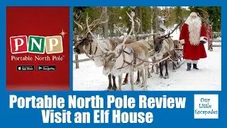 Portable North Pole Review - Video Messages From Santa - Visit an Elf House