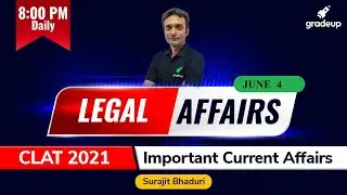 CLAT 2021 | Daily Legal Affairs 4th June | Surajit Bhaduri | Gradeup