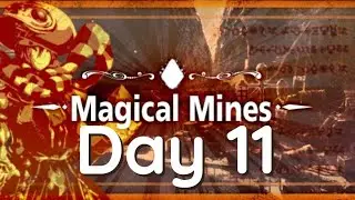 Magical Mines Day 11 : Next raids gonna go crazy  - Grand Summoners