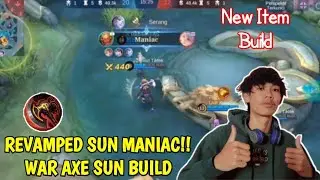 REVAMPED SUN MANIAC!! WAR AXE SUN BUILD (TOP GLOBAL SUN) MOBILE LEGENDS