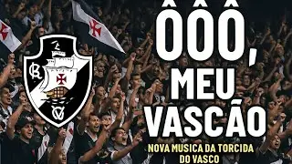 🔥 Nova M&uacute;sica da Torcida do Vasco &ndash; &ldquo;&Ocirc;&ocirc;&ocirc;, Meu Vasc&atilde;o&rdquo; | Hino de Arquibancada 2025
