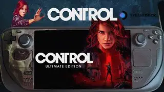 Control Ultimate Edition - Steam Deck Gameplay