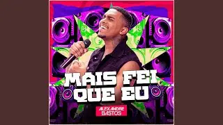 Mais Fei Que Eu