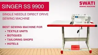 Singer SS 9900 Single Needle Lockstitch Sewing Machine - 9619-599-599