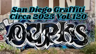 San Diego Graffiti Volume 120 Circa 2025 Camera Clan