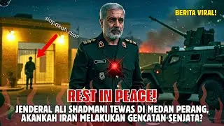 RIP! Jenderal Ali Shadmani Tewas ditembak tentara ISRAEL. Bagaimanakah Rencana IRAN Selanjutnya?