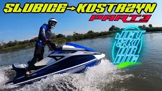 JETSKI POLAND | SKUTERY WODNE POLSKA | SŁUBICE - KOSTRZYN NAD ODRĄ PART 3 | YAMAHA VX | SEADOO TRIXX