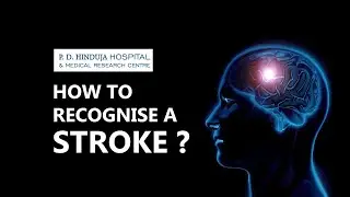 How to Recognize a Stroke |Dr Darshan Doshi Explains|Hinduja Hospital Mahim