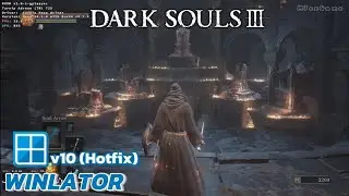 Winlator v10 - Gameplay Dark Souls 3 (Windows) On Android