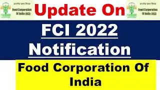 FCI Notification 2022 Update | FCI 2022 Notification Update #Fcirecruitment #Fcijobs #Foodcorp.India