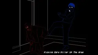 Kicking Gary Miller Up The Arse | FAITH: The Unholy Trinity Fan Animation