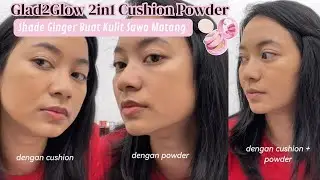 Cushion + Powder Jadi Satu?! First Impression Glad2Glow Shade Ginger di Sawo Matang
