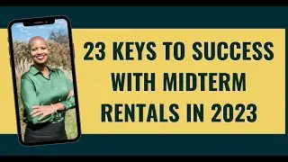 23 Keys To Success With Midterm Rentals In 2023