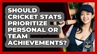 Should Cricket Stats Prioritize Personal Or Team Achievements? - Go-To Cricket Guide