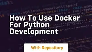 how to use docker for python development
