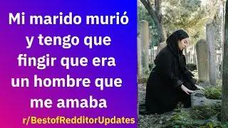 Mi marido murió y tengo que fingir que era un hombre que me amaba - Reddit Español | Confesiones23