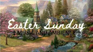 Easter Morning in a Catholic Village | Music & Ambience | He is Risen, Alleluia! He is truly Risen!