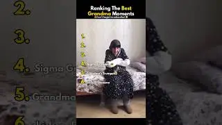 Ranking The Best Grandma Moments
