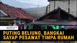 Penampakan Sayap Bangkai Pesawat Timpa Rumah di Bogor Usai Puting Beliung