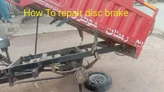 How To repair disc brake THE RAFTAR LOADER RASHKA 100cc disc break banane ka mukammal tarika