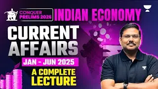 Economy Current Affairs for Prelims 2026: Jan - Jun '25 | Shyam Kaggod | UPSC Prelims Crash Course