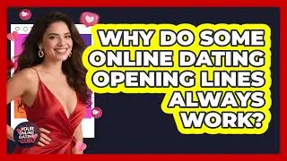 Why Do Some Online Dating Opening Lines Always Work? - Your Online Dating Guru