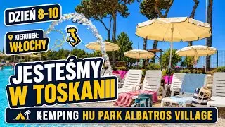 #7 Toskania. Kemping hu Park Albatros Village. Włochy. Włoskie wakacje kamperem #italy #włochy