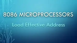[4.4] Load Effective Address Instruction | 8086 Microprocessors