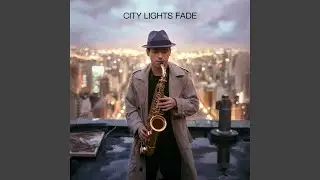 City Lights Fade