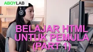 Tutorial HTML Untuk Pemula Part 1