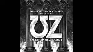 UZ ft Trinidad James - Trap Shit V11 (I Ain't Got No Patience)