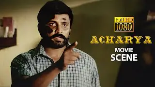 நீங்க வெட்ட நினைக்குறது கிளைகளே தான் வேரை இல்லை  - Aacharya | Tamil Movie | Vignesh