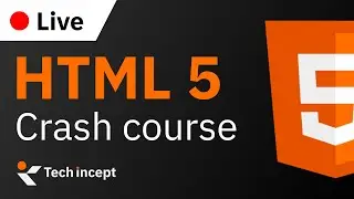 Mastering HTML5 Live Tutorial: Dive Into the World of Modern Web Development! | TechIncept Live 🔴