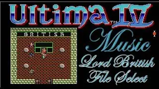 Ultima IV: Quest of the Avatar | Sega Master System Music | - Lord British and File Select