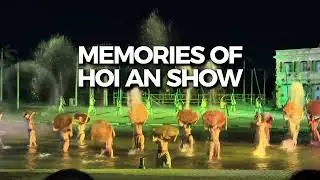 MEMORIES OF HOI AN SHOW IN VIETNAM!