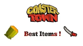 Coaster Town  | Best ITEMS !