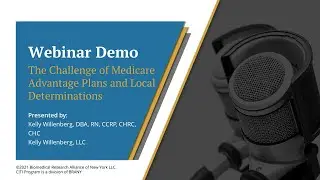 CITI Program Webinar Demo -The Challenge of Medicare Advantage Plans & Local Coverage Determinations