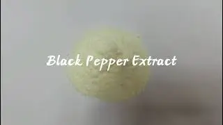 Organic black pepper extract vedio show by Botanical Cube Inc