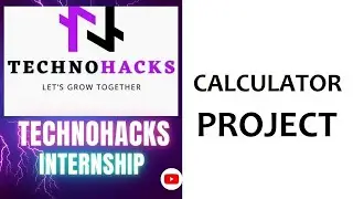 Calculator Project || With Source Code and Live Preview | Web Developer Intern | TechnoHacks Edutech