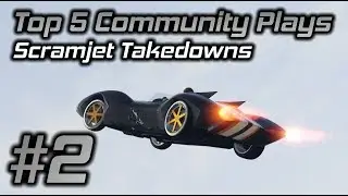 GTA Online Top 5 Community Plays #2: Scramjet Takedowns